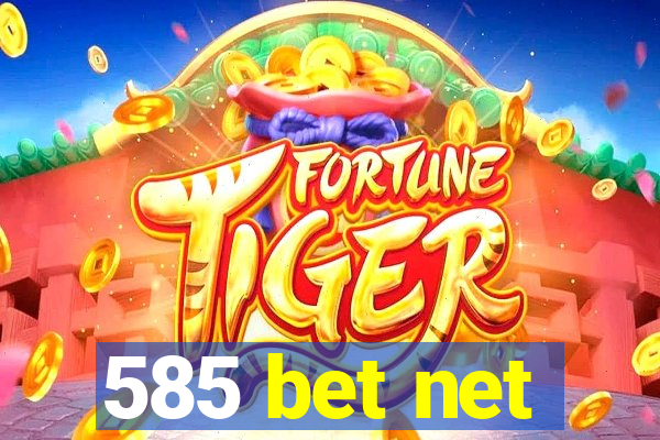 585 bet net